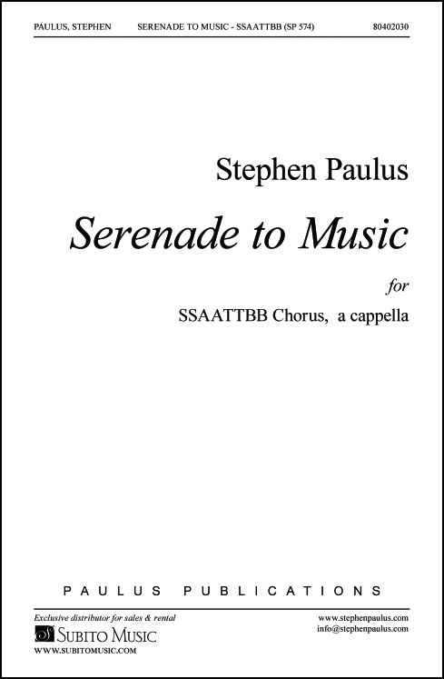 Serenade to Music for SSAATTBB Chorus, a cappella